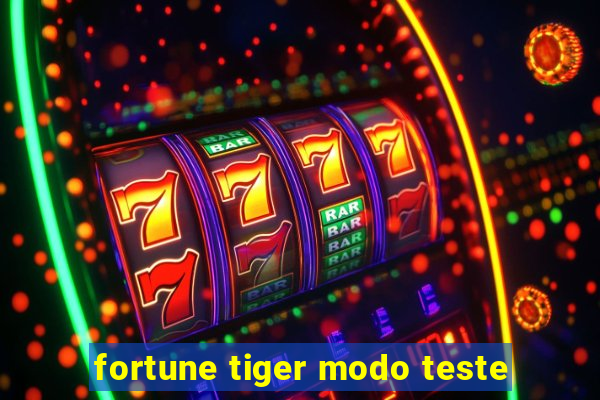 fortune tiger modo teste